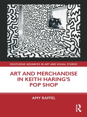 cover image of Art and Merchandise in Keith Haring's Pop Shop